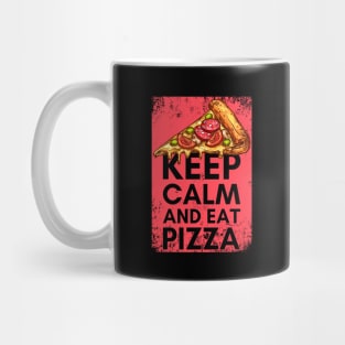 Keep Calm and Eat Pizza - Pizza Lovers Mug